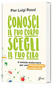 libro dottor pierluigi rossi conosci il tuo corpo e scegli il tuo cibo
